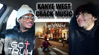 MY FIRST TIME HEARING KANYE WEST - CRACK MUSIC ft. THE GAME