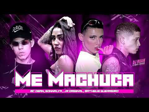 MC DEAN E MATHEUS GUERREIRO FEAT : MC JR ORIGINAL E SONNALYA - ME MACHUCA