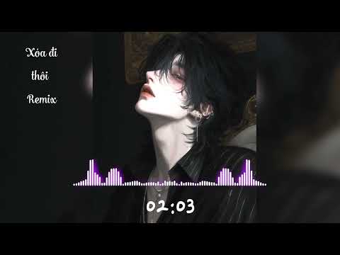 Xóa đi thôi Remix - 刪了吧 Remix | NHẠC TRUNG REMIX HOT TIKTOK/DOUYIN