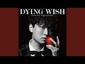 DYING WISH