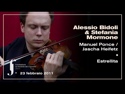 Alessio Bidoli / Stefania Mormone - Manuel Ponce / Jascha Heifetz - Estrellita