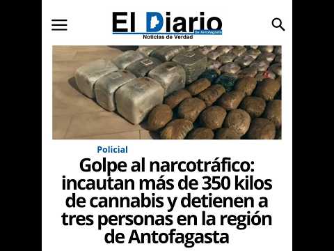 incautan más de 350 kilos de droga y detienen a tres personas en la región de Antofagasta
