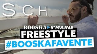 SCH | Freestyle Booska Favente [Booska S&#39;maine épisode 1/5]