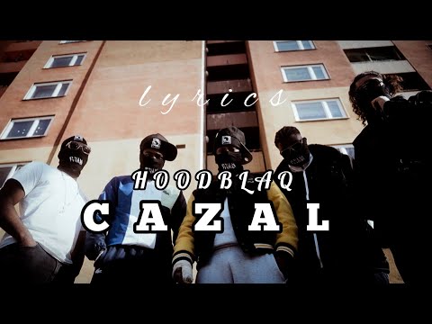 HOODBLAQ - CAZAL [LYRICS BY ARNAU]