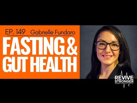149: Gabrielle Fundaro - Fasting & Gut Health