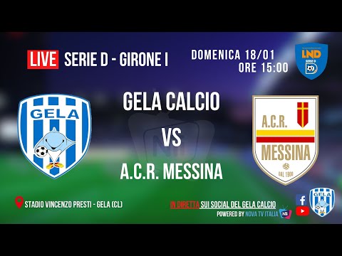 GELA CALCIO vs A.C.R. MESSINA - Serie D (Girone I), Giornata 20