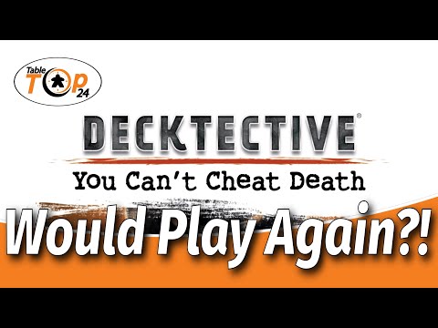 Would Play Again?! Decktective - You Can't Cheat Death - Tabletop24