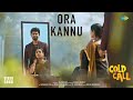 Ora Kannu Video Song Cold Call Siddu Moolimani Thambidurai Pranav Giridharan