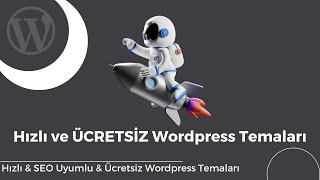 En Hızlı  Wordpress Temaları (Ücretsiz )