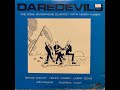 The Rova Saxophone Quartet With Henry Kaiser - Daredevils