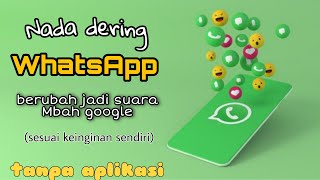 Download lagu Cara membuat suara google untuk nada dering WA/HP sesuai keinginan sendiri mp3