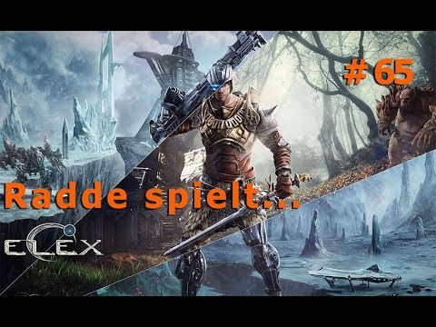 Radde spiel ELEX Teil: 65[Let's Play - Deutsch]