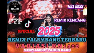 Download lagu SPECIAL TAHUN BARU REMIX PALEMBANG 2025 VARIASI KN1400 mp3