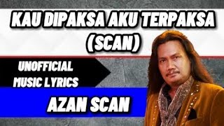 Download lagu Kau Dipaksa Aku Terpaksa - Azan SCAN mp3