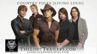 The Lost Trailers - Country Folks (Livin&#39; Loud)