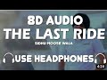 The Last Ride Sidhu Moose Wala 8D Song 8D BOOSTED