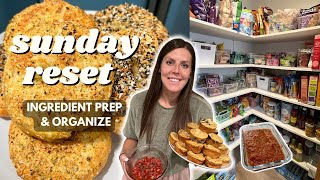 Sunday RESET | Ingredient/Meal Prep, Organize | Staying on Track | Bagels, Pancakes, Bruschetta