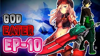 God Eater-episode-10 in hindi  explained by  R-ani