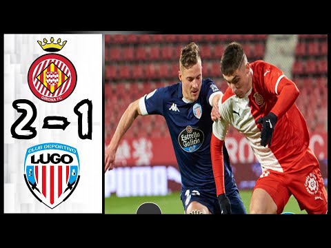 Girona FC 2 - 1 CD Lugo | Resumen Y Goles | Copa Del Rey