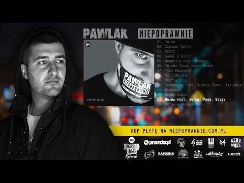 PAWLAK - Wojna, feat. Anton, prod. Gruby/Niepoprawnie/LWWL