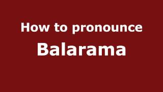 How to pronounce Balarama