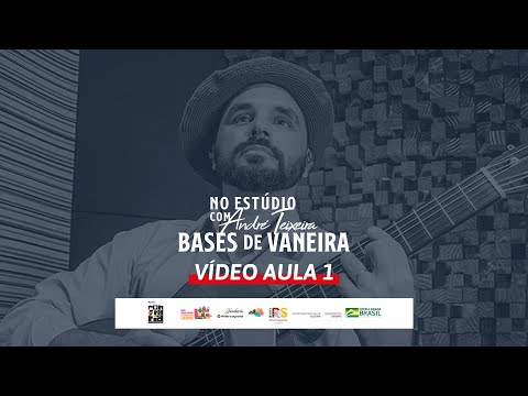 No estúdio com André Teixeira - Bases de vaneira | AULA 1