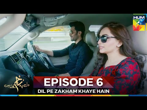 Dil Pe Zakham Khaye Hain Episode 6