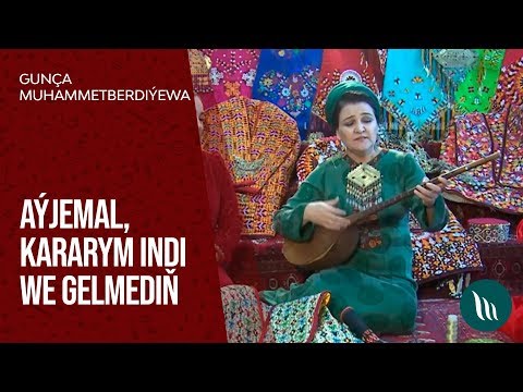Guncha Muhammetberdiyewa - Ayjemal, Kararym indi we Gelmedin | 2020