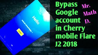 Bypass google account in cherry mobile flare J2 2018