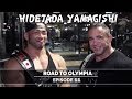 Hidetada Yamagishi - Road To Olympia 2016 - Episode 11