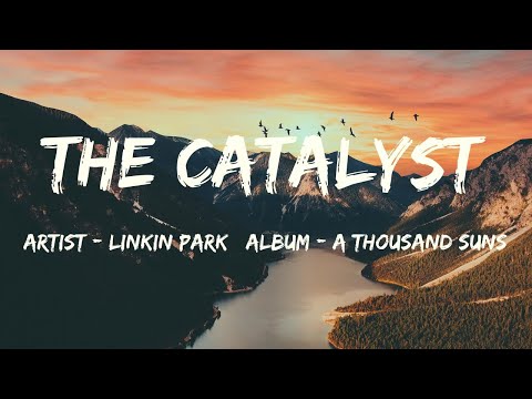 The Catalyst (Lyrics) - Linkin Park