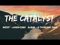 The Catalyst (Lyrics) - Linkin Park