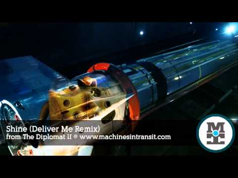 Machines In Transit - Shine (Deliver Me Remix)