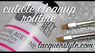 CUTICLE CLEAN UP FOR PERFECT MANICURE & SMILE LINE