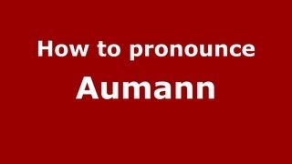 How to pronounce Aumann