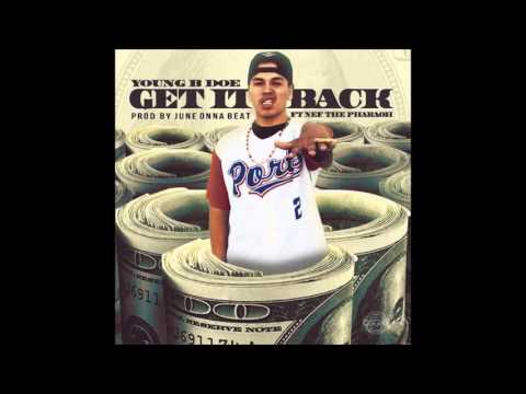 Young B Doe Get It Back Ft Nef The Pharaoh