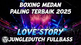 Download lagu BOXING MEDAN !! DJ LOVE STORY BOXING MEDAN FULLBASS PALING TERBAIK 2025 mp3