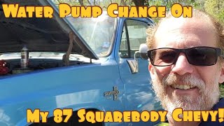How to replace a Chevy water pump on a 87 Squarebody!