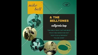 Mike Bell & The Belltones - California Bop EP teaser
