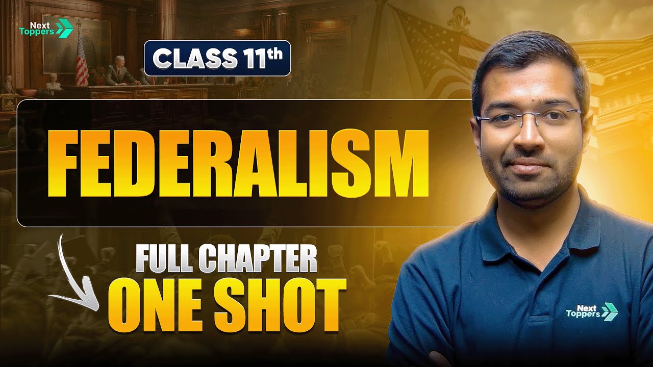 Federalism Class 11 Political Science One Shot | NCERT Complete Chapter-7 Revision | CBSE 2024-25