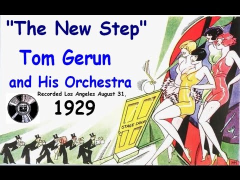 "The New Step"  Tom Gerun and His Orchestra 1929
