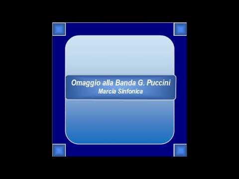 "Omaggio alla Banda G. Puccini" -  Marcia Sinfonica - E. Longo