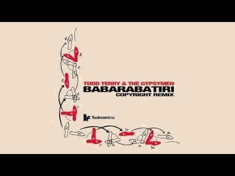 Todd Terry & The Gypsymen 'Babarabatiri' (Copyright Remix)