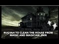 EXTREMELY POWERFUL RUQYAH TO CLEAN THE HOUSE FROM MAGIC MAGICIAN JINN AND ALL TYPE OF JINN