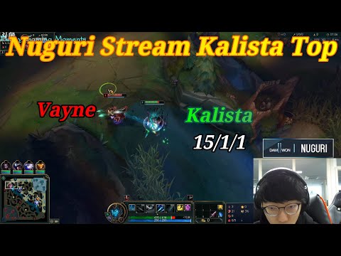 DWG Nuguri Stream Kalista Top Đối Đầu Vayne Hủy Diệt 15 FF | 21/03/2020