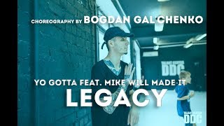 Yo Gotta feat. Mike Will Made-it - Legacy choreography by Borden Gal'chenko | Talent Center DDC