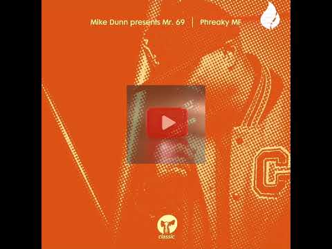 Mike Dunn & Mr. 69 – Phreaky MF (Mike Dunn's Phreak MixX) 