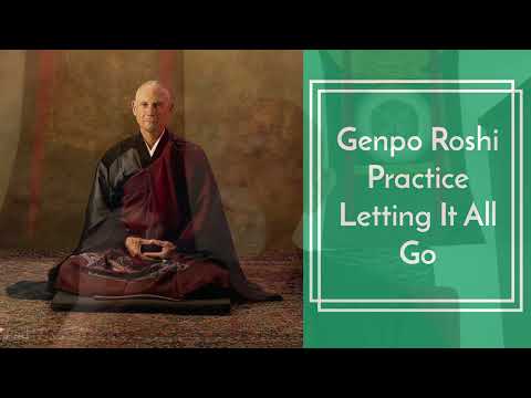 Genpo Roshi: Practice Letting It All Go