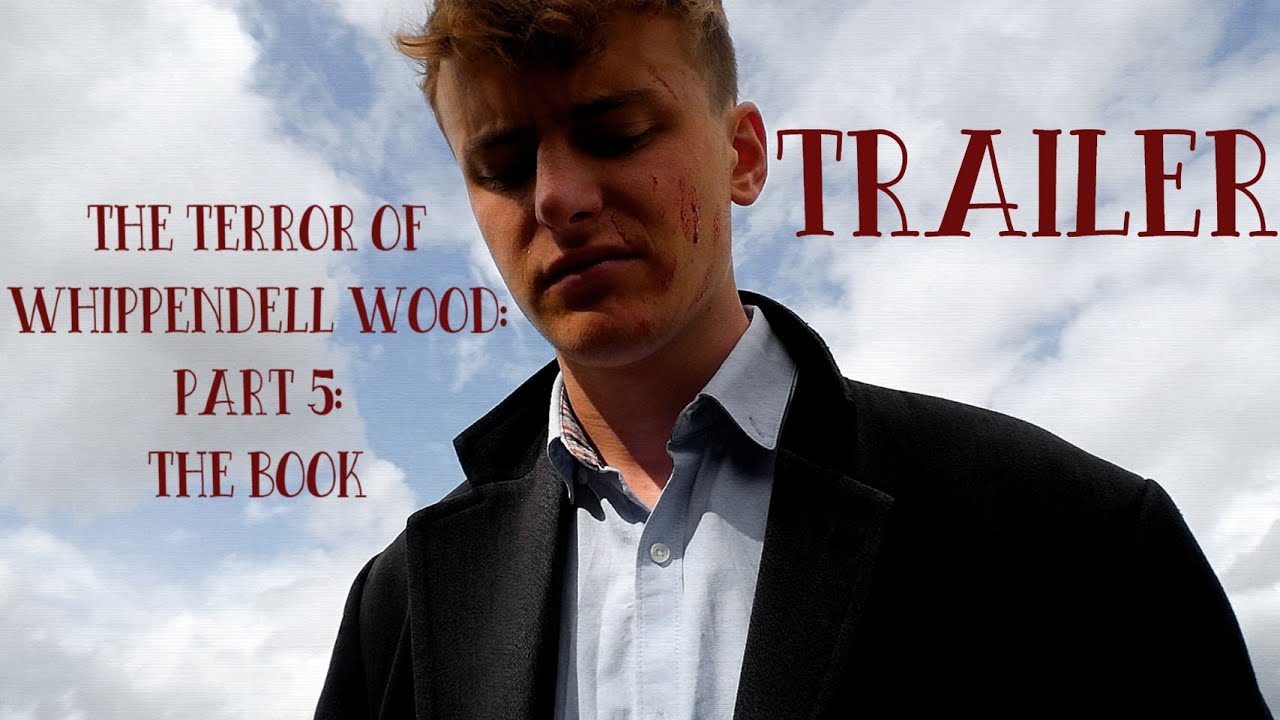 The Terror of Whippendell Wood: Part 5 - Trailer
