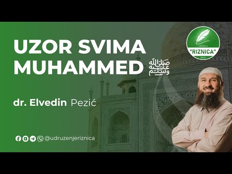 Uzor svima - Muhammed ﷺ - dr. Elvedin Pezić